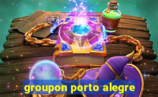 groupon porto alegre